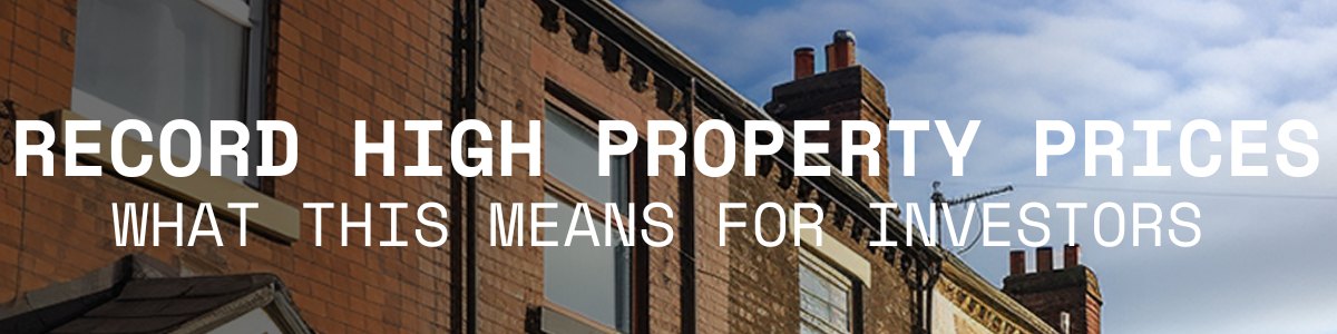UK Property Prices Hit Record High – What This Means for Investors in 2025